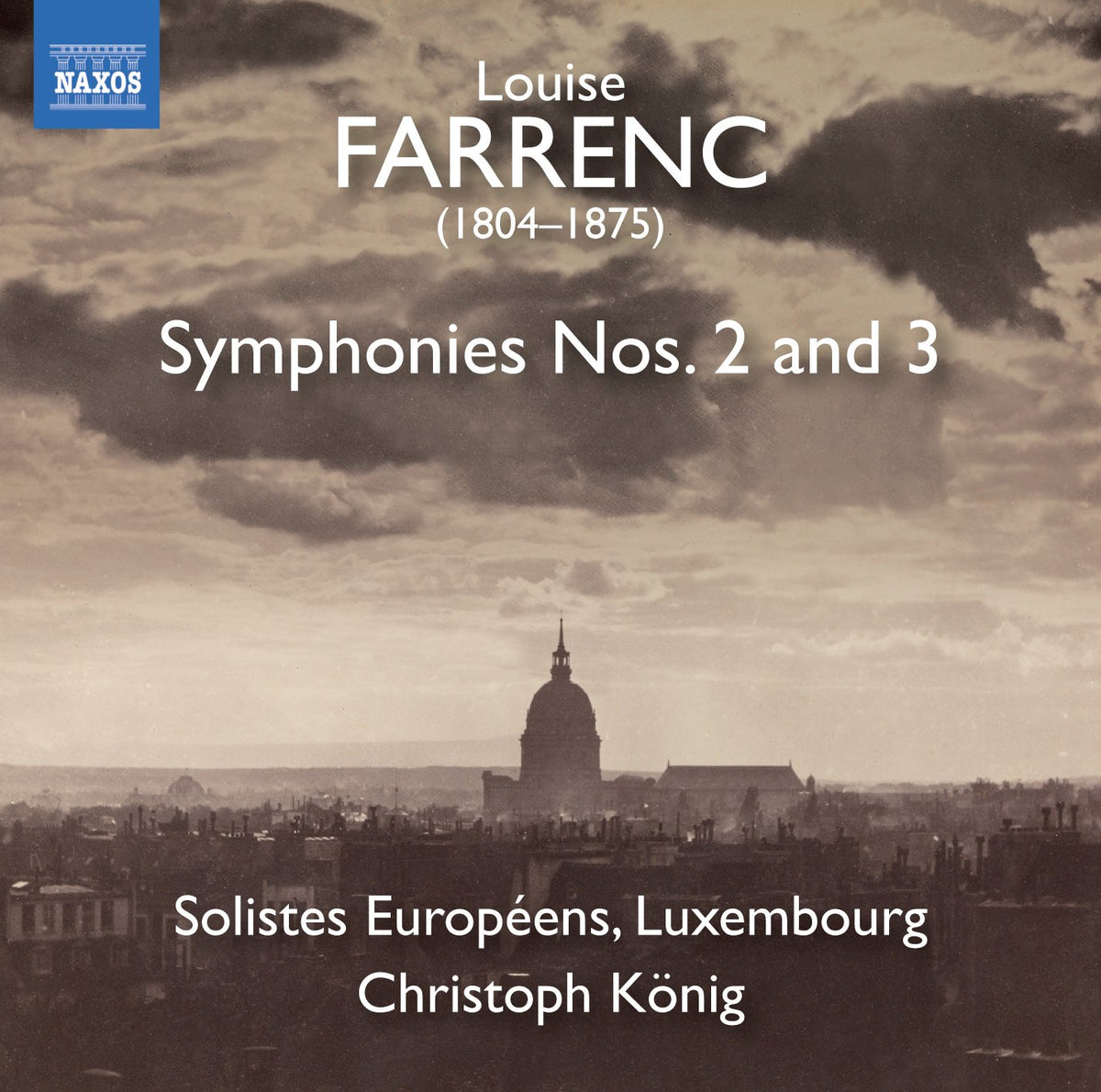 Solistes Europeens Luxembourg / Christoph Konig – Farrenc: Symphonies Nos.2 & 3 (2018 3CD, Naxos)
