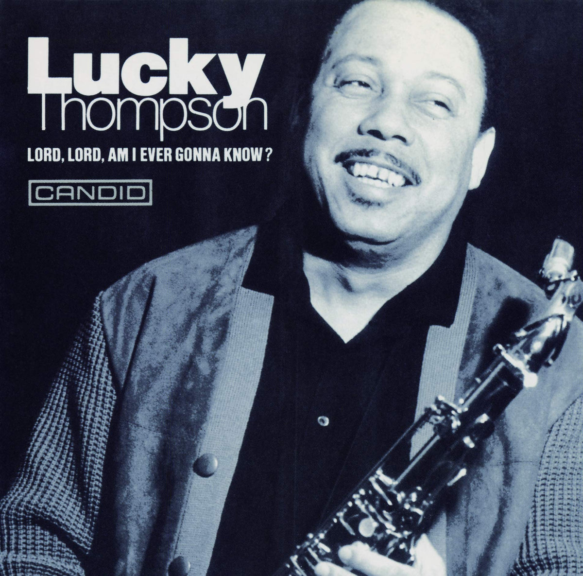 Lucky Thompson – Lord, Lord, Am I Ever Gonna Know? (Japan Edition 2021 CD, Remastered, Reissue, CDSOL-47029, Candid / Solid Records)