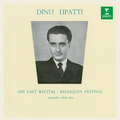 Dinu Lipatti – His Last Recital - Besançon Festival (Japan Edition 2014 CD, Remastered, Reissue, WPCS-23073, Erato / Warner Classics)
