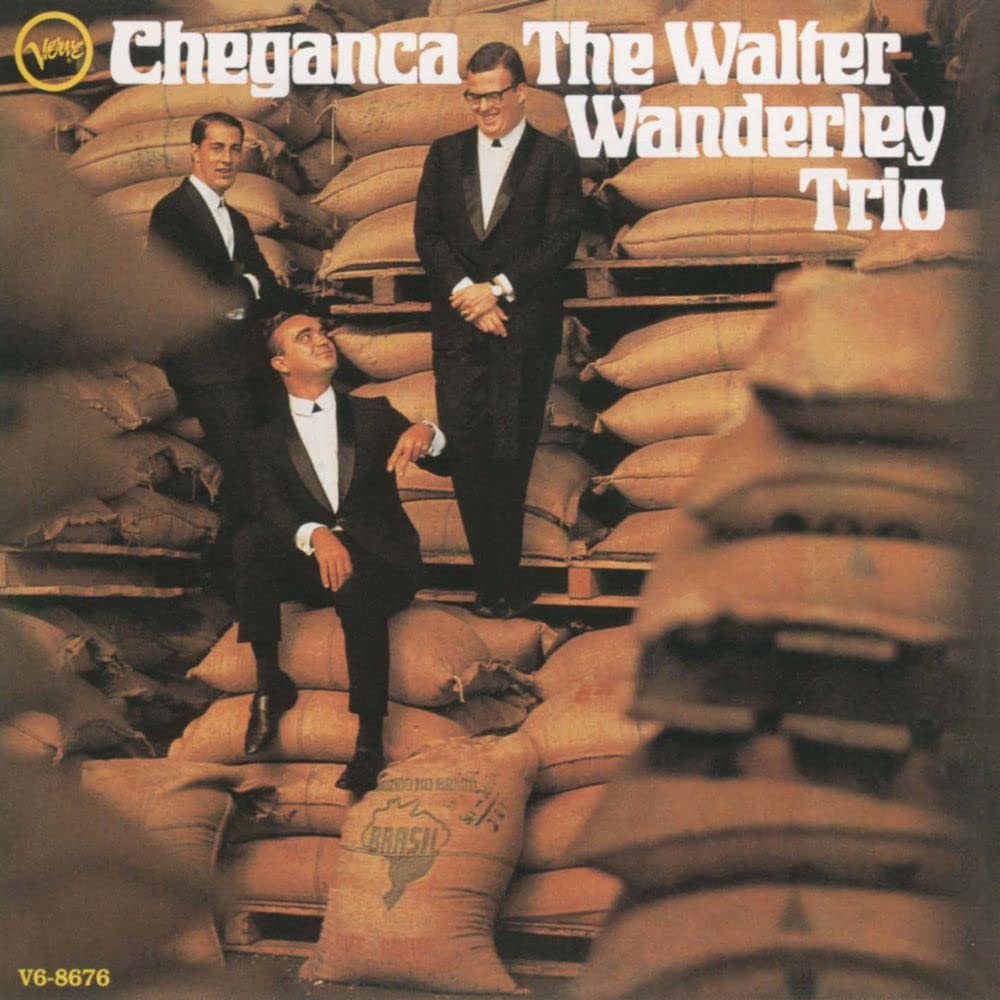 Walter Wanderley Trio – Cheganca (Japan Edition 2023 SHM-CD, Reissue, UCCU-6272, Verve Records)